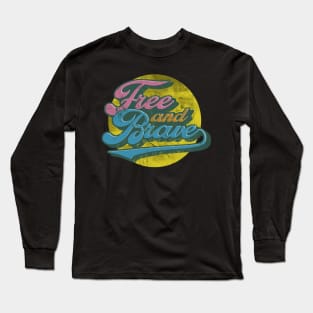 Free and Brave Long Sleeve T-Shirt